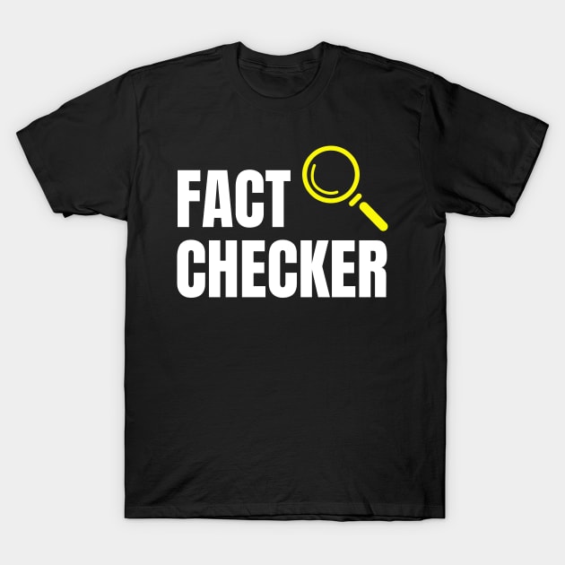 Fact Checker T-Shirt by Spatski